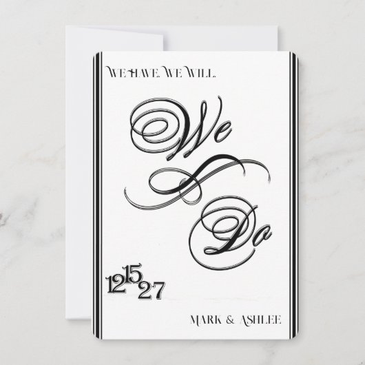 We Do, Black & White Wedding Invitation Einladung (Vorderseite)