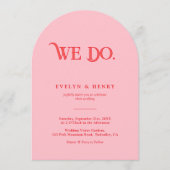 We Do Modern Pink and Red Arch Wedding Einladung (Vorderseite)