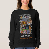 We Do What We Want – Freedom Is Our Nature Animal  Sweatshirt (Vorderseite)