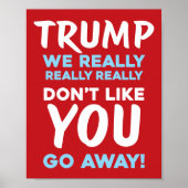 WE DON"T LIKE YOU Anti-Trump | RLB | Protest Poster (Vorne)