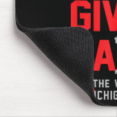 We Don't Give A For The Whole State Of Michigan Mousepad (Ecke)