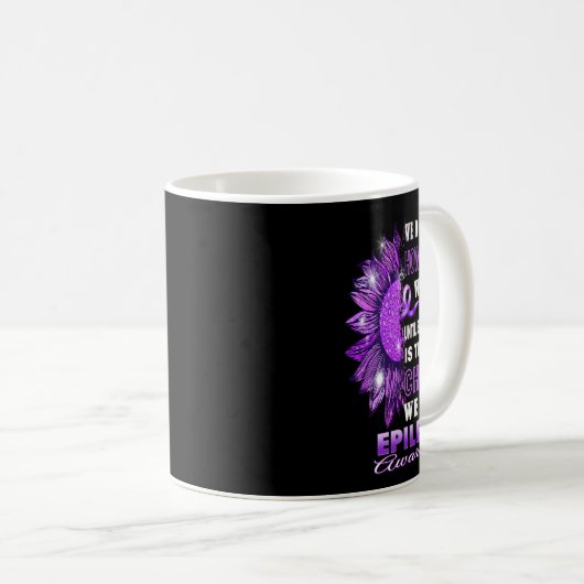 We Don't Know How Strong We Are Sunflower Epilepsy Kaffeetasse (VorderseiteRechts)