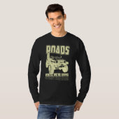 We Don't Need Road 4x4 Off road SUV Vehicle T-Shirt (Vorne ganz)