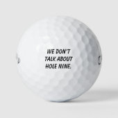 'We Don't Talk About Hole Nine.' Laughter Gift Golfball (Vorderseite)