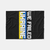 We Failed Ukraine Support Ukraine The West Failed  Fleecedecke (Vorderseite (Horizontal))