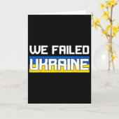 We Failed Ukraine Support Ukraine The West Failed  Karte (Gelbe Blume)