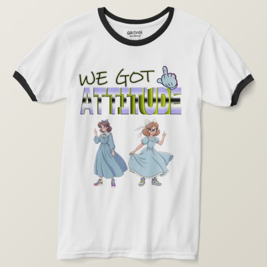 We Got Attitude T-Shirt (Design vorne)