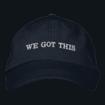We Got This Inspirational Quote Motivational Words Bestickte Baseballkappe<br><div class="desc">This embroidered baseball cap features "WE GOT THIS" in white text on a dark hat. For everyday motivation,  encouragement gifts,  team support,  or anyone who needs a reminder they can handle it.</div>