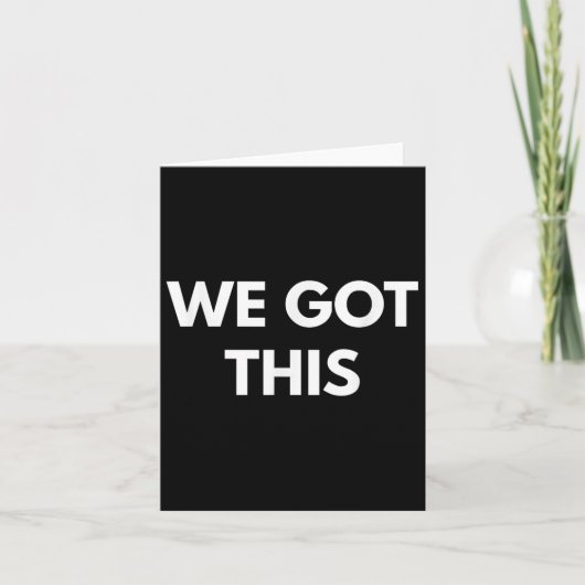 We Got This - Motivational Shirts Karte (Vorderseite)