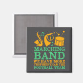 We Have More Trophies Funny Marching Band Magnet (Vorderseite/Rückseite)