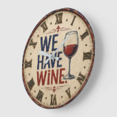 We Have Wine Rustic Wine Lover Kitchen Decor Große Wanduhr (Winkel)