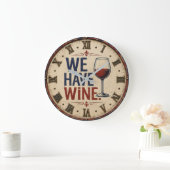 We Have Wine Rustic Wine Lover Kitchen Decor Große Wanduhr (Zuhause)