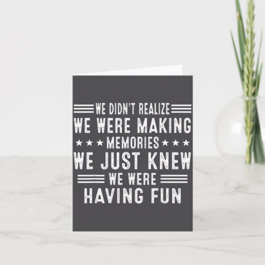 We Having Fun Making Memories Funny Sarcasm Quote Karte (Vorderseite)
