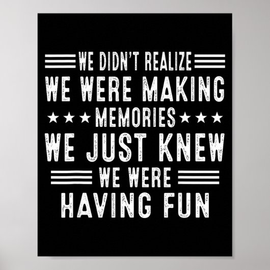 We Having Fun Making Memories Funny Sarcasm Quote  Poster (Vorne)
