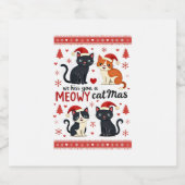 We Hiss You A Meowy Catmas Funny Cat Christmas Ugl Schaumweinetikett (Einzelnes Label)