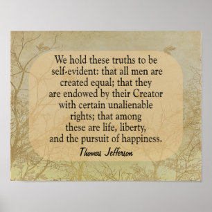 We hold these truths -Jefferson quote -art print Poster