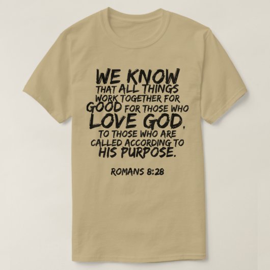 We Know All Things Work Together Romans 828 Verse T-Shirt (Design vorne)