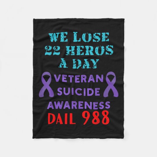 We Lose 22 Heros A Day Veteran Suicide Prevention  Fleecedecke (Vorderseite)