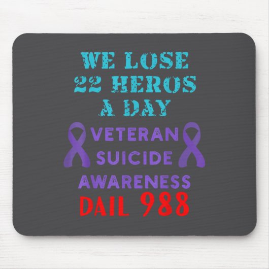 We Lose 22 Heros A Day Veteran Suicide Prevention  Mousepad (Vorne)