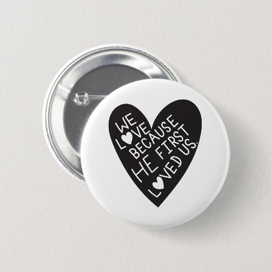 We love because he first loved us button (Vorne & Hinten)