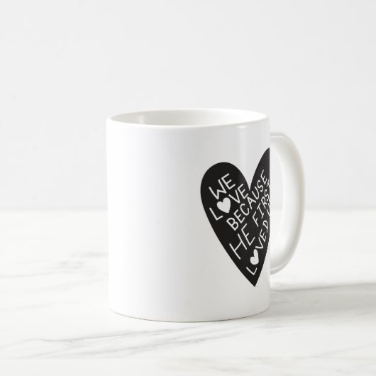We love because he first loved us kaffeetasse (VorderseiteRechts)