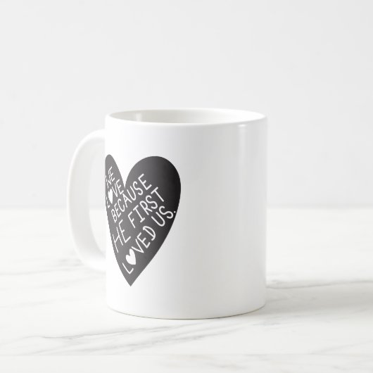 We love because he first loved us kaffeetasse (Vorderseite Links)