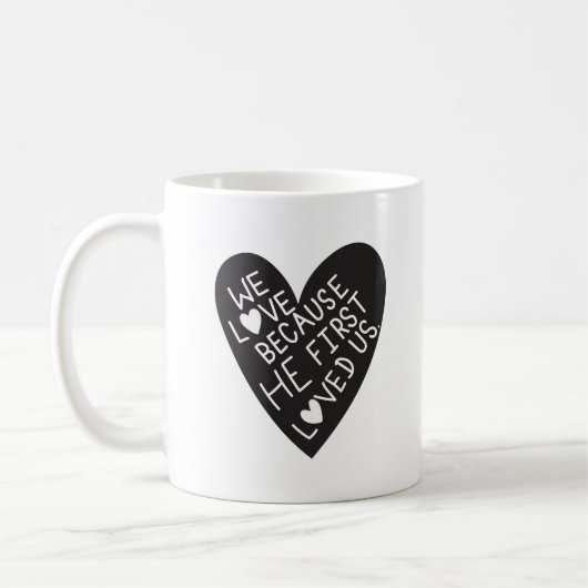 We love because he first loved us kaffeetasse (Links)