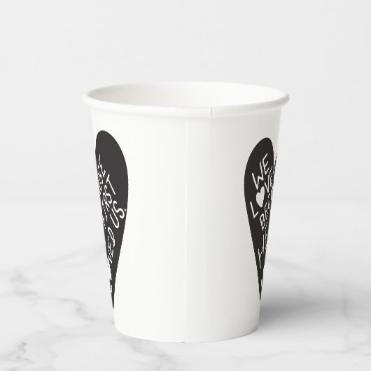 We love because he first loved us pappbecher (Rechts)