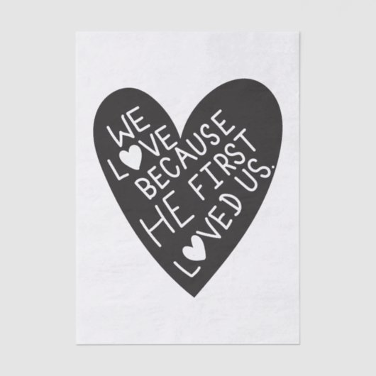 We love because he first loved us seidenpapier (Vorderseite)