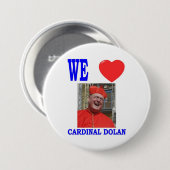 WE LOVE CARDINAL DOLAN BUTTON (Vorne & Hinten)