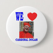 WE LOVE CARDINAL DOLAN BUTTON (Vorderseite)