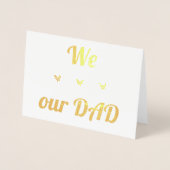 We Love Our Dad | Real Foil | Father's Day Folienkarte (Vorderseite)