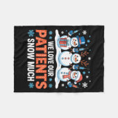 We Love Our Patients Snow Much Funny Snowman Chris Fleecedecke (Vorderseite (Horizontal))