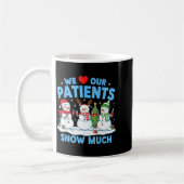 We Love Our Patients Snow Much Funny Snowman Chris Kaffeetasse (Links)