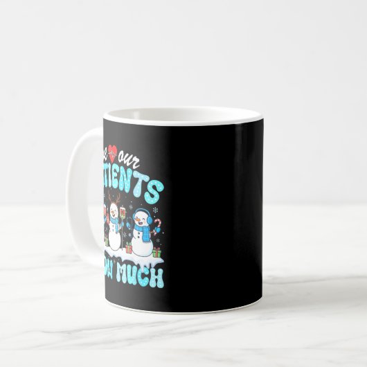 We Love Our Patients Snow Much Funny Snowman Chris Kaffeetasse (Vorderseite Links)