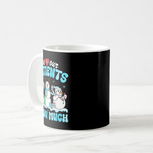 We Love Our Patients Snow Much Funny Snowman Chris Kaffeetasse (Vorderseite Links)
