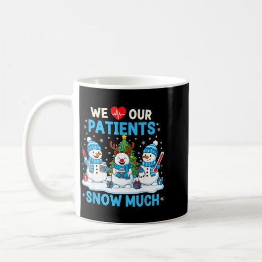 We Love Our Patients Snow Much Funny Snowman Chris Kaffeetasse (Links)