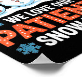 We Love Our Patients Snow Much Funny Snowman Chris Poster (Ecke)