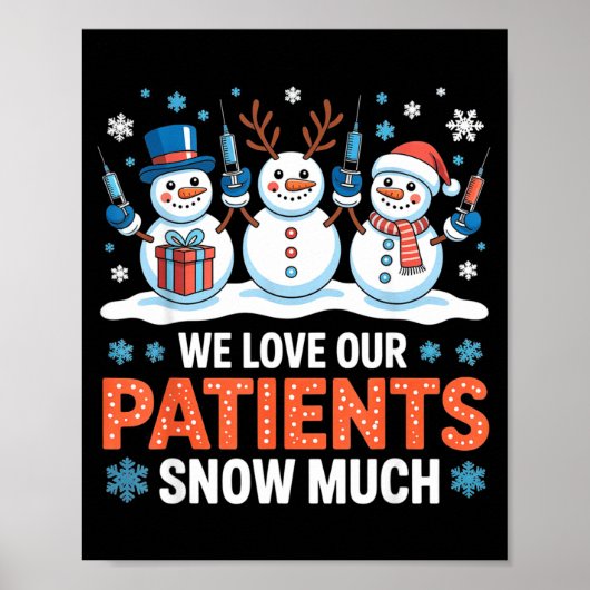 We Love Our Patients Snow Much Funny Snowman Chris Poster (Vorne)