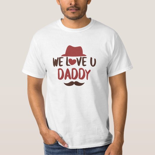 We love u daddy funny design T-Shirt (Vorderseite)