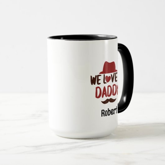 We love u daddy funny design  tasse (VorderseiteRechts)
