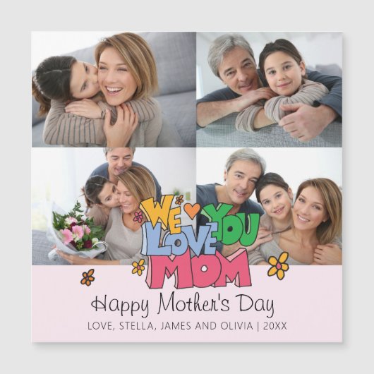 We Love You Mom 4 Photos Magnet Card (Vorderseite)