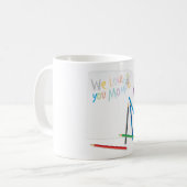 We Love You Mom Hand-Drawn Crayon Art Kaffeetasse (Vorderseite Links)