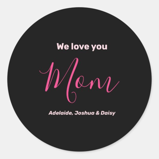 We Love You Mom Nk Minimalist Runder Aufkleber (Vorderseite)