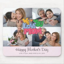 We Love You Mother's Day 4 Photo