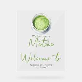 We love you so Matcha Baby Shower Welcome Acrylschild