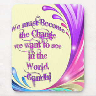 *We muss das Change*- Gandhi Zitat werden Mousepad