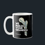 We Nailed Your Grandma, Scrub Tech - Funny Ortho H Kaffeetasse<br><div class="desc">We Nailed Your Grandma,  Scrub Tech - Funny Ortho Hip Surgery</div>