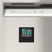 We Need A Come To Jesus Meeting Christian Gift Magnet (In Situ (Geschirrspüler))
