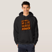 We Need More Horsepower Turbo Hoodie (Vorne ganz)